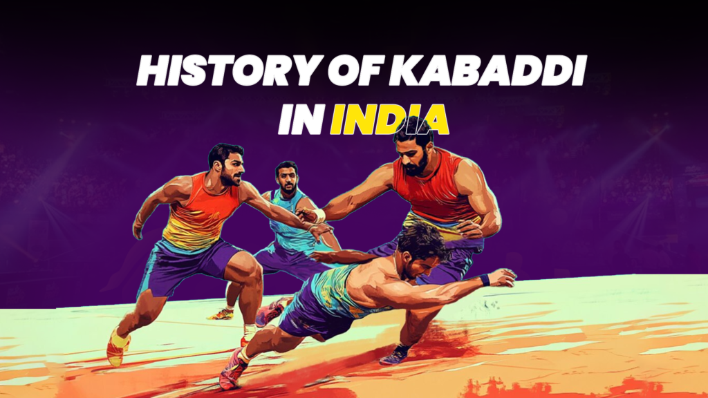 History of Kabaddi in India: Origins & Growth
