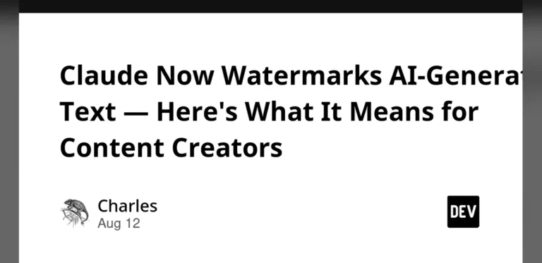 Claude Introduces Watermarking for AI-Generated Text and Its Implications for Creators